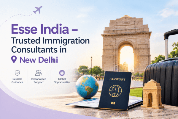 Esse India, Immigration Consultant in New Delhi, Canada PR, Canada PR Consultant, Australia Visa, Study Abroad, Overseas Education, Immigration Services, Visa Consultant Delhi, Trusted Immigration Consultant