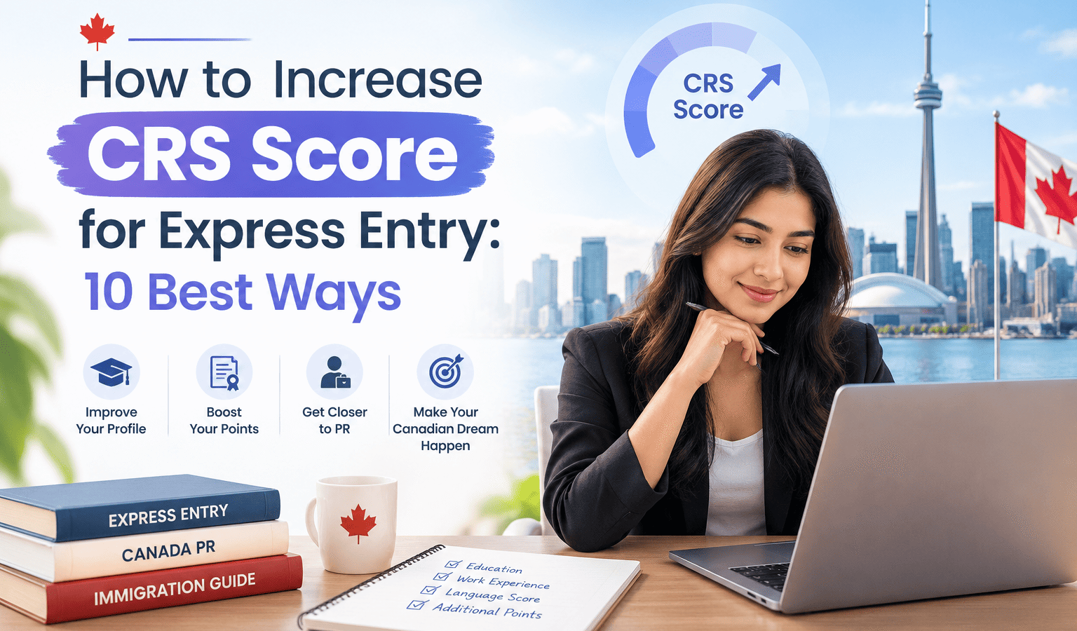 How to Increase CRS Score for Express Entry 10 Best Ways