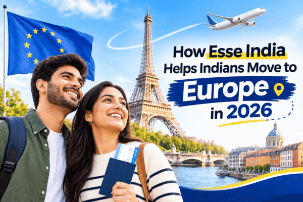 How Esse India Helps Indians Move to Europe in 2026 